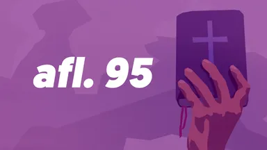 Afl. 95 - Johannes: apostel der liefde en zoon van de donder