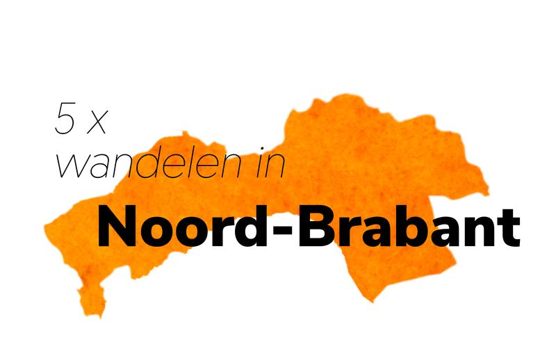 5 keer wandelen in Noord-Brabant