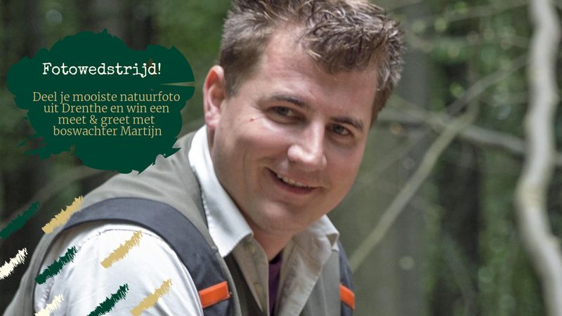 Fotowedstrijd Drenthe - Win een meet & greet met boswachter Martijn