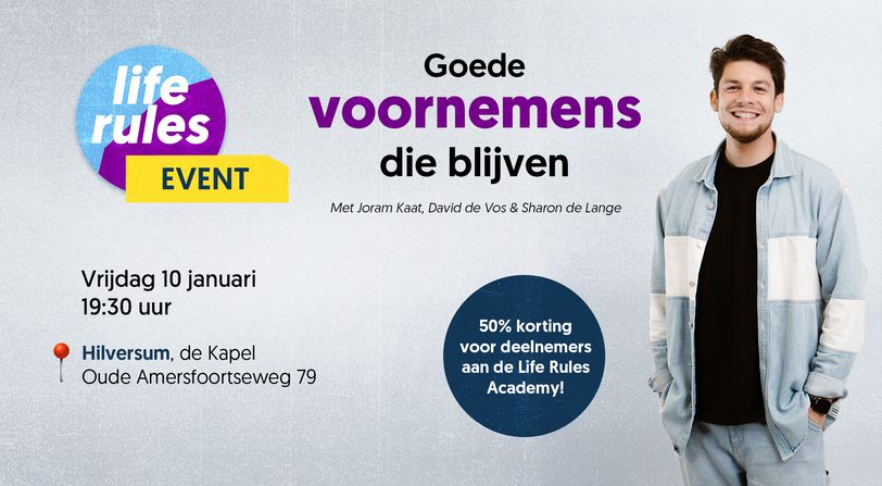 Goede voornemens die blijven | Kom naar het Life Rules Event